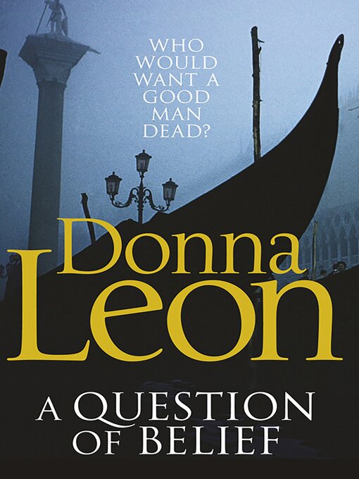 Title details for A Question of Belief by Donna Leon - Available